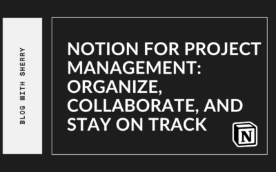 Notion for Project Management: Organize, Collaborate, and St …