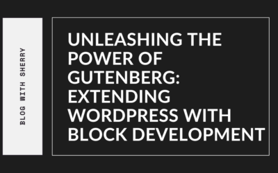Unleashing the Power of Gutenberg: Extending WordPress with  …