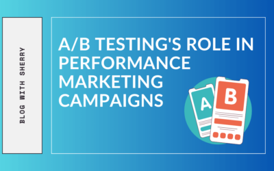 A/B Testing’s Role in Performance Marketing Campaigns