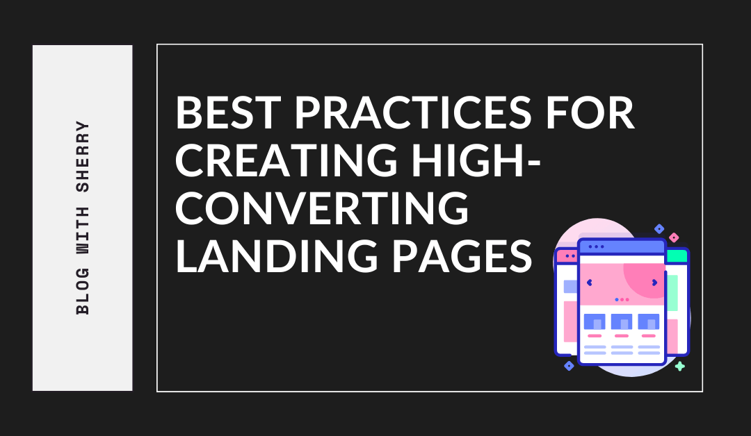 Best Practices for Creating High-Converting Landing Pages