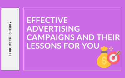 Effective Advertising Campaigns and Their Lessons for You