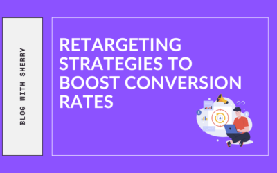 Retargeting Strategies to Boost Conversion Rates